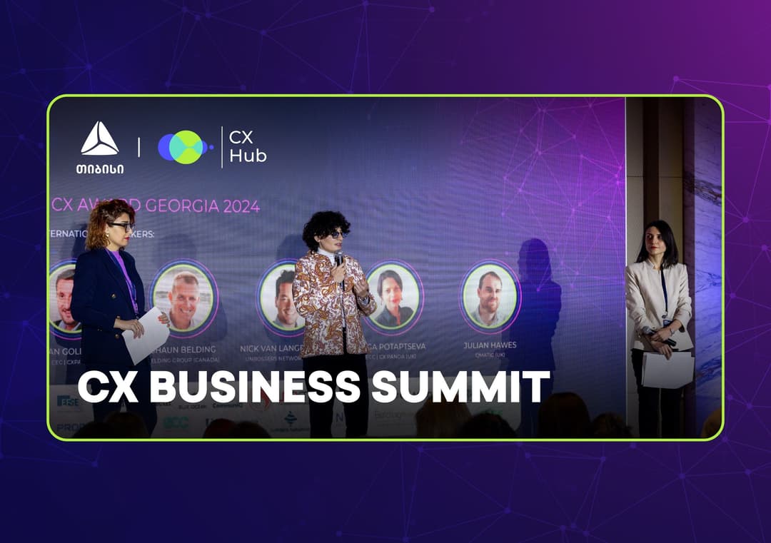 თიბისის მხარდაჭერით, მომხმარებლის გამოცდილების მართვის წლის მთავარი ღონისძიება, CX Business Summit Georgia გაიმართა