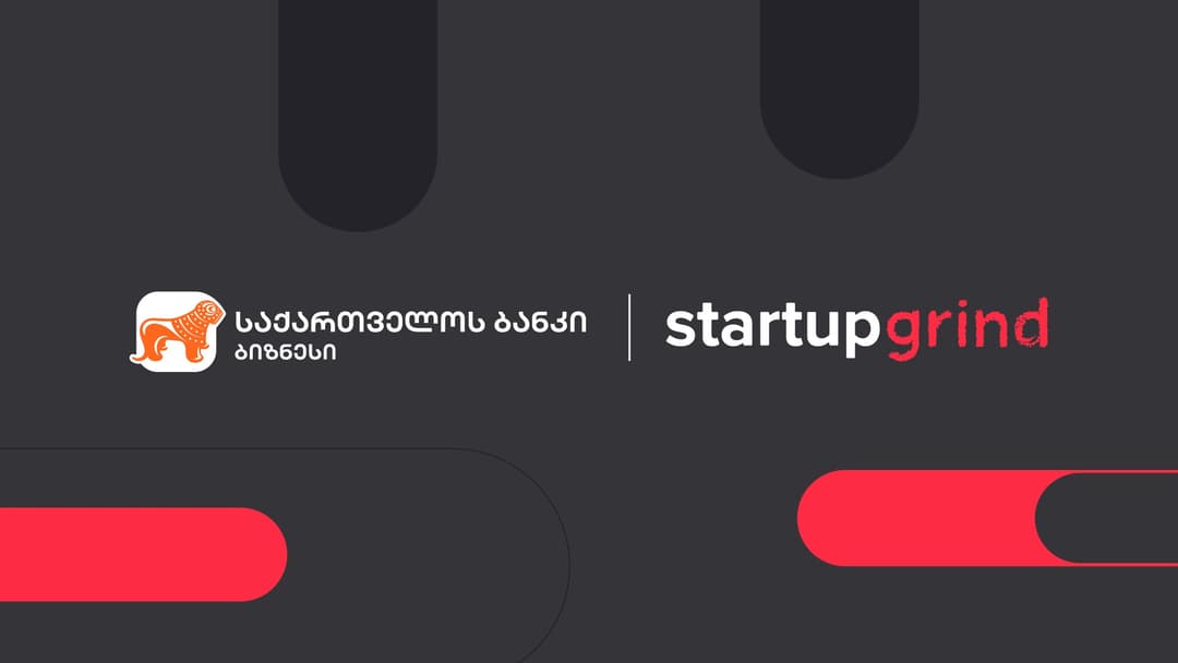 “საქართველოს ბანკისა” და Startup Grind-ის პარტნიორობა გრძელდება