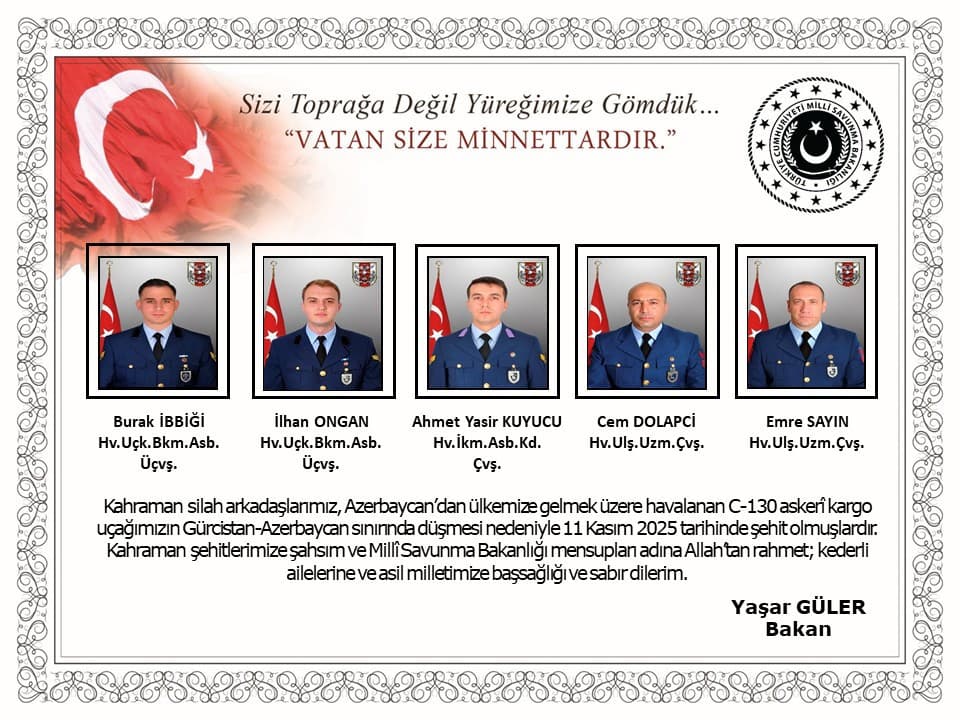 <p><span style="color: rgb(0, 0, 0)">Turkey’s Ministry of Defence has released the names of the 20 servicemen killed when a Turkish military aircraft crashed in eastern Georgia, near the country’s border with Turkey on Monday.</span></p><p><span style="color: rgb(0, 0, 0)">Among the victims are pilot Gökhan Korkmaz, technical service chief Lieutenant Emre Merkan, technical sergeants Nuri Özkan, İlhan Ongan, and İlker Aykut, as well as Air Force officers Serdar Uslu, Nihat Yılgen, Cüneyt Kandemir, Ümit İnce, Burak Özkan, Emrah Kuran, Hamdi Armağan Kaplan, Akın Karakuş, Ramazan Yağız, Emre Altıok, Burak İbiği, Berkay Karaça, Ahmet Yaşar Kuyucu, Cem Dolapçı, and Emre Sayın.</span></p><p><span style="color: rgb(0, 0, 0)">The aircraft went down in Georgia’s Sighnaghi municipality, about five kilometres from the Turkish border, while flying from Azerbaijan to Turkey.</span></p><p><span style="color: rgb(0, 0, 0)">Georgia’s authorities have launched an investigation under Article 275 (Part 4) of the country’s Criminal Code, which concerns violations of air transport operation and safety rules resulting in loss of life.</span></p><p><span style="color: rgb(0, 0, 0)">Turkey’s Defence Ministry confirmed that all 20 personnel on board perished in the crash.</span></p><p><br></p>